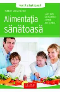 Alimentatia sanatoasa de Kathrin Gritschneder