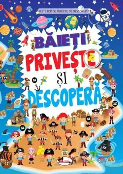 Băieți. Privește și descoperă de Dreamland Publications
