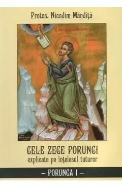 Cele Zece Porunci Explicate Pe Intelesul Tuturor: Porunca I