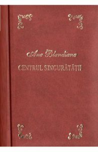Centrul singuratatii. Laurii poeziei