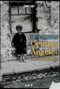 Cenusa Angelei. O copilarie irlandeza de Frank McCourt