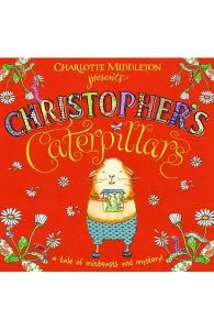 Christophers Caterpillars de Charlotte Middleton