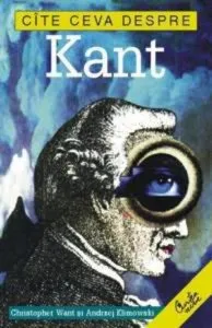 Cite ceva despre Kant