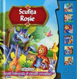 Citește și ascultă. Scufița Roșie