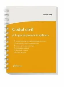 Codul civil si Legea de punere in aplicare - spiralat, editie actualizata la 1 septembrie 2019