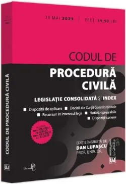 Codul de procedura civila: 28 mai 2023 de Lupascu Dan