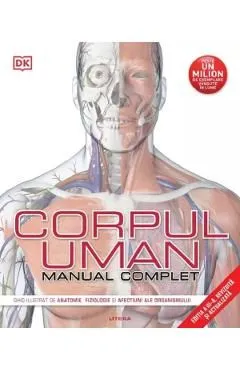 Corpul uman. Manual complet Ed.3 de Steve Parker