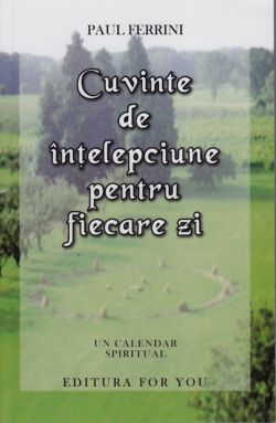 Cuvinte de intelepciune pentru fiecare zi