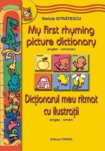 Dictionarul meu ritmat cu ilustratii / My first rhyming picture dictionary