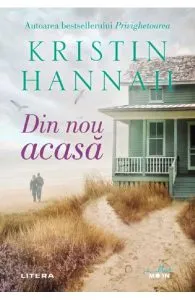 Din nou acasa de Kristin Hannah