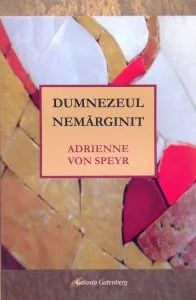 Dumnezeul nemarginit de Adrienne von Speyr
