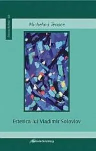 Estetica lui Vladimir Soloviov de Michelina Tenace