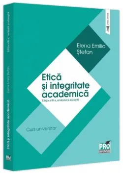 Etică și integritate academică de Elena Emilia Stefan