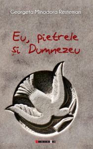 Eu, pietrele si Dumnezeu