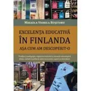 Excelenta educativa in Finlanda asa cum am descoperit-o de Mihaela-Viorica Rusitoru