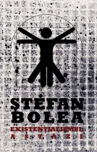 Existentialismul astazi de Stefan Bolea