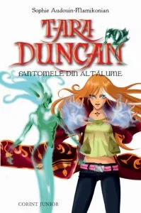 Fantomele din AltaLume, Tara Duncan, Vol. 7 de Sophie Audouin-Mamikonian