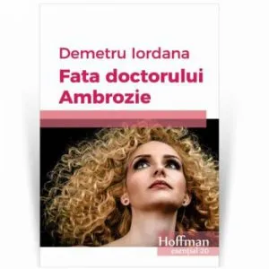 Fata doctorului Ambrozie de Demetru Iordana