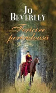 Fericire periculoasa de Jo Beverley