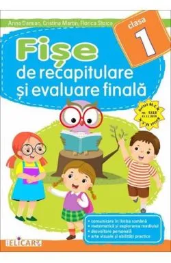 Fise de recapitulare si evaluare finala pentru clasa I