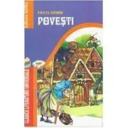 Fratii Grimm povesti de Fratii Grimm