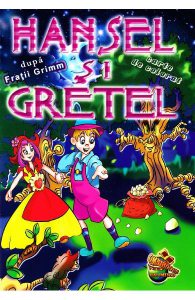 Hansel si Gretel dupa Fratii Grimm