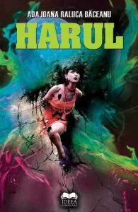 Harul, Vol. 1 de Ada Ioana Raluca Baceanu