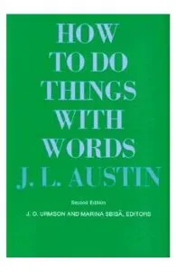How to Do Things with Words de J. L. Austin