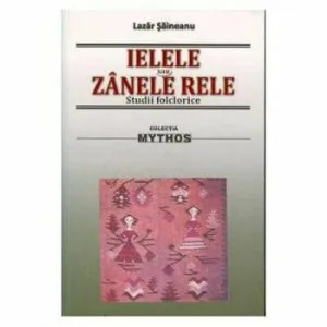 Ielele sa zanele rele de Lazar Saineanu