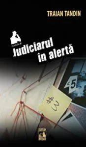 Judiciarul in alerta. Colectia TT de Traian Tandin