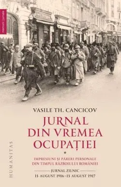 Jurnal din vremea ocupației (Vol. 1) de Vasile Th. Cancicov