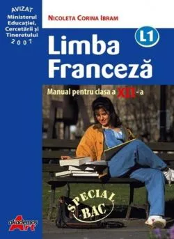 Limba franceză L1. Manual pentru clasa a XII-a de Nicoleta Corina Ibram
