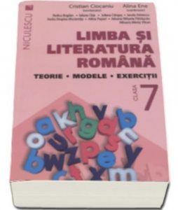 Limba si literatura romana clasa a VII-a. Teorie, modele, exercitii