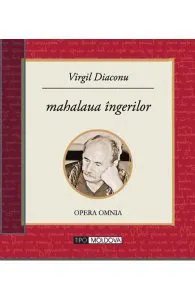 Mahalaua ingerilor de Virgil Diaconu