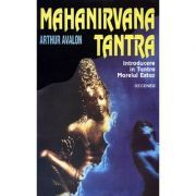 Mahanirvana Tantra. Introducere în Tantra Marelui Extaz