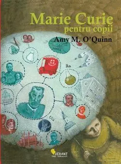 Marie Curie pentru copii de Amy M. O´Quinn