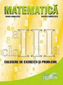 Matematica -culegere de exercitii si probleme pentru clasa a III