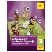 MATEMATICA. Exercitii si probleme. Antrenament pentru performanta. Clasa a 2-a de Daniela Berechet