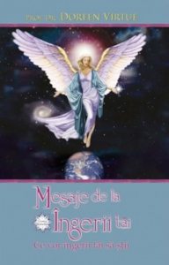 Mesaje de la ingerii tai. Ce vor ingerii tai sa stii