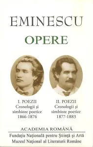 Mihai Eminescu. Opere. Poezii (Vol. I II) de Academia Romana