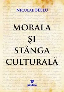 Morala si stanga culturala de Niculae Bellu