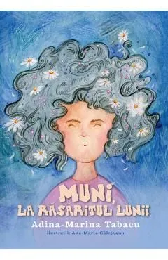 Muni, la rasaritul Lunii de Adina-Marina Tabacu
