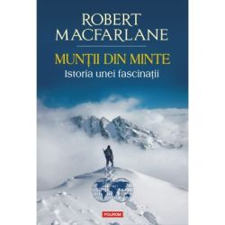 Muntii din minte. Istoria unei fascinatii