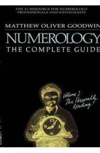 Numerology, The Complete Guide: Volume 1