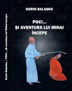 Poc!... Si aventura lui Mihai incepe de Sorin Balasko