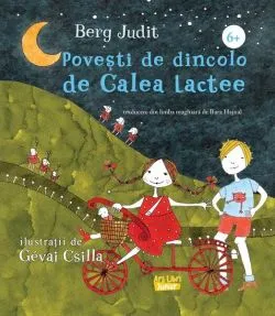 Povești de dincolo de Calea Lactee de Berg Judit