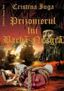 Prizonierul lui Barba Neagra de Cristina Iuga