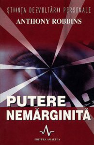 Puterea nemarginita. Stiinta dezvoltarii personale