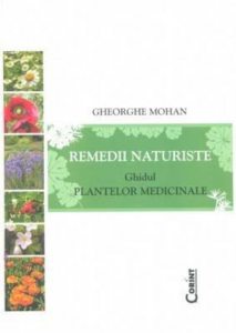 Remedii naturiste. Ghidul plantelor medicinale