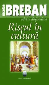 Riscul in cultura de Nicolae Breban